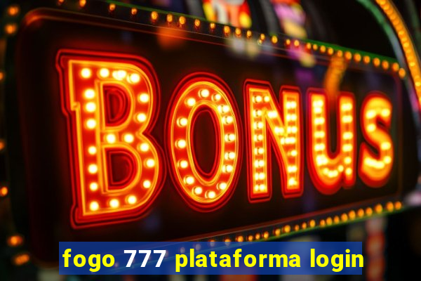 fogo 777 plataforma login